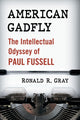 Book cover of: American Gadfly. By: Ronald R. Gray