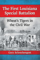 Book cover of: First Louisiana Special Battalion. By: Gary Schreckengost