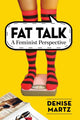 Book cover of: Fat Talk. By: Denise Martz