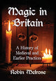 Book cover of: Magic in Britain. By: Robin Melrose
