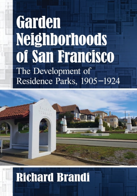 Book cover of: Garden Neighborhoods of San Francisco. By: Richard Brandi