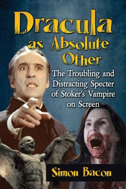 Book cover of: Dracula as Absolute Other. By: Simon Bacon