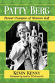 Book cover of: Patty Berg. By: Kevin Kenny