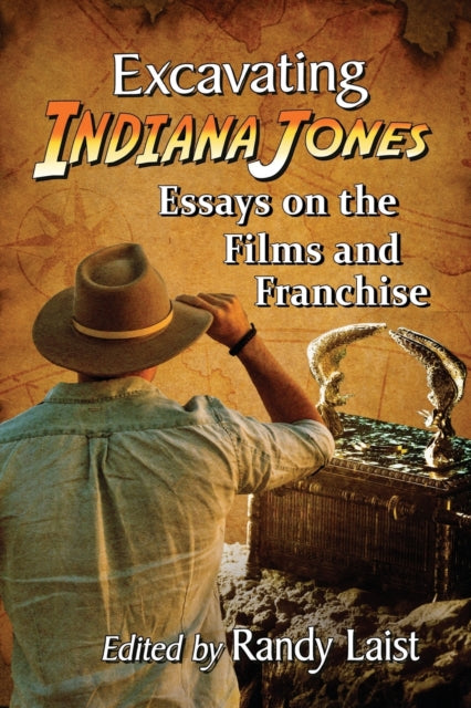 Book cover of: Excavating Indiana Jones. By: Randy Laist