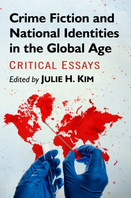 Book cover of: Crime Fiction and National Identities in the Global Age. By: Julie H. Kim