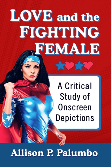 Book cover of: Love and the Fighting Female. By: Allison P. Palumbo