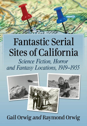 Fantastic Serial Sites of California