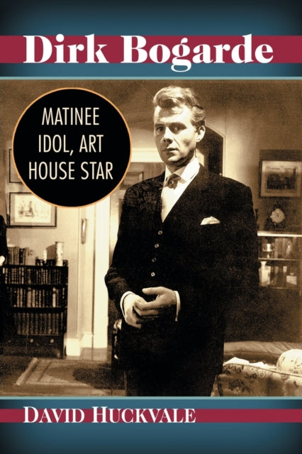Book cover of: Dirk Bogarde. By: David Huckvale