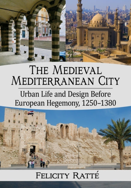 Book cover of: Medieval Mediterranean City. By: Felicity Ratté