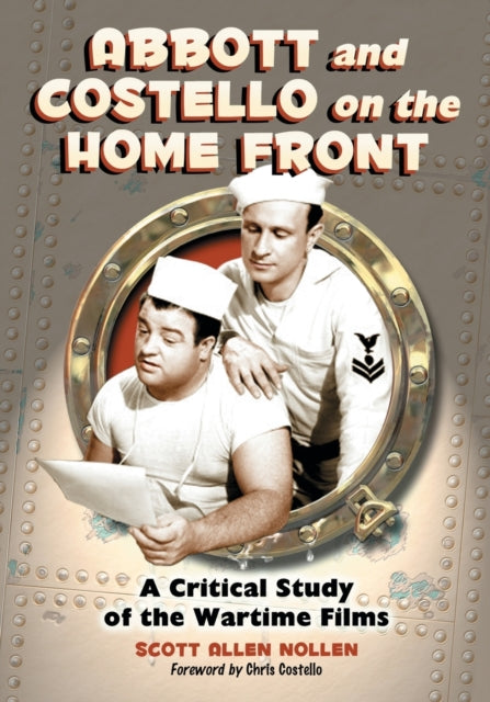 Book cover of: Abbott and Costello on the Home Front. By: Scott Allen Nollen