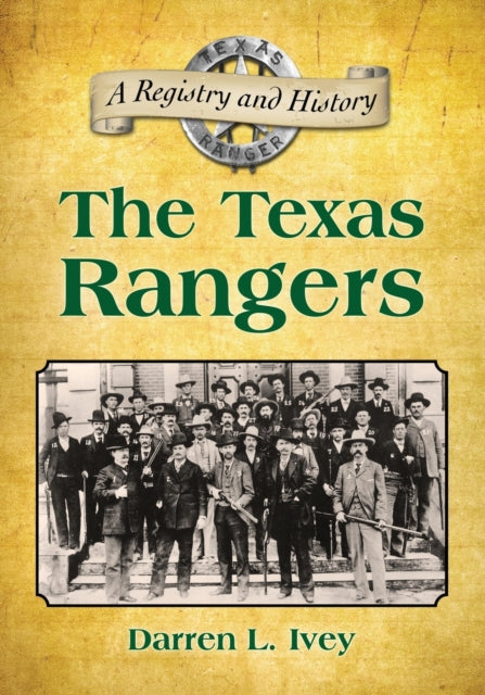 Book cover of: Texas Rangers. By: Darren L. Ivey