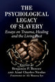 Book cover of: Psychological Legacy of Slavery. By: Benjamin P. Bowser
