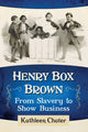 Book cover of: Henry Box Brown. By: Kathleen Chater