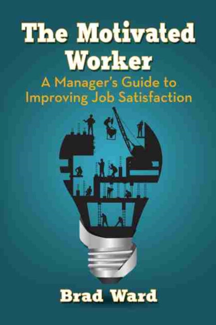 Book cover of: Motivated Worker. By: Brad Ward