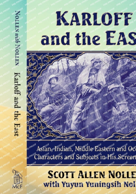 Book cover of: Karloff and the East. By: Scott Allen Nollen