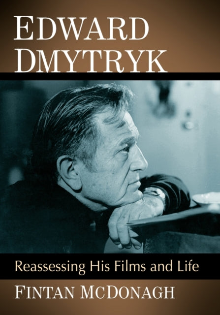 Book cover of: Edward Dmytryk. By: Fintan McDonagh