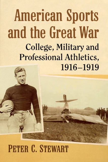 Book cover of: American Sports and the Great War. By: Peter c. Stewart