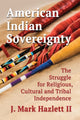 Book cover of: American Indian Sovereignty. By: J. Mark Hazlett