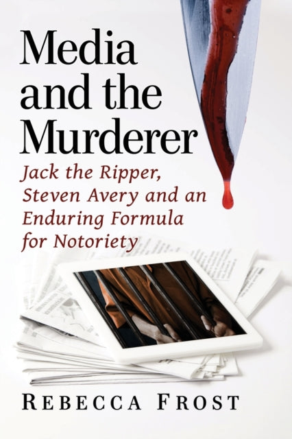 Book cover of: Media and the Murderer. By: Rebecca Frost