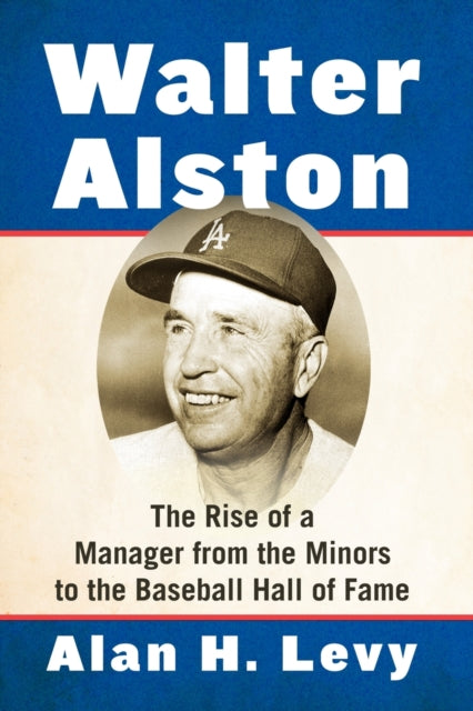 Book cover of: Walter Alston. By: Alan H. Levy