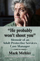 Book cover of: "He probably won't shoot you". By: Mark Mehler