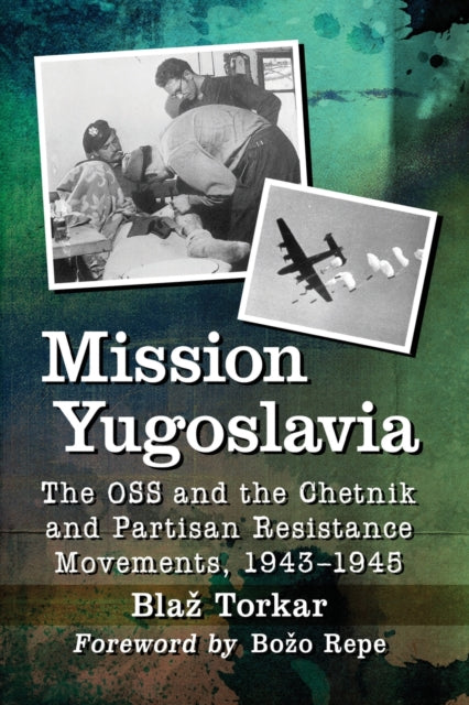 Book cover of: Mission Yugoslavia. By: Blaz Torkar