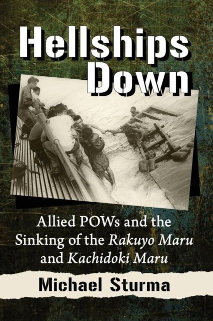 Book cover of: Hellships Down. By: Michael Sturma