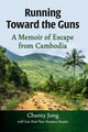 Book cover of: Running Toward the Guns. By: Chanty Jong