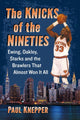 Book cover of: Knicks of the Nineties. By: Paul Knepper