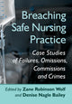 Book cover of: Breaching Safe Nursing Practice. By: Zane Robinson Wolf