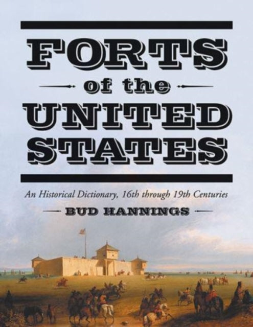 Book cover of: Forts of the United States. By: Bud Hannings