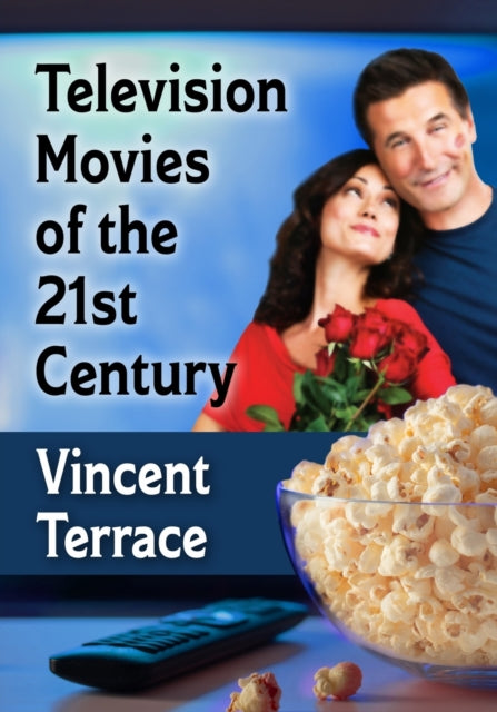 Book cover of: Television Movies of the 21st Century. By: Vincent Terrace