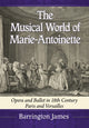 Book cover of: Musical World of Marie-Antoinette. By: Barrington James