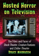 Book cover of: Hosted Horror on Television. By: Bruce Markusen