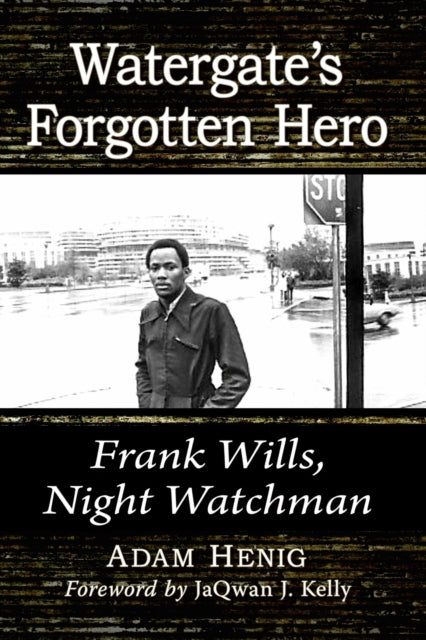 Book cover of: Watergate's Forgotten Hero. By: Adam Henig