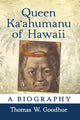 Book cover of: Queen Ka?ahumanu of Hawaii. By: Thomas W. Goodhue
