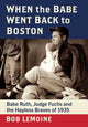 Book cover of: When the Babe Went Back to Boston. By: Bob LeMoine