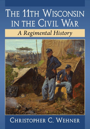 11th Wisconsin in the Civil War