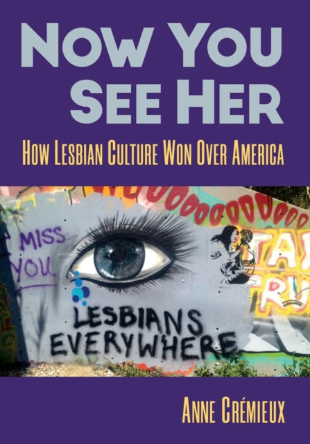 Book cover of: Now You See Her. By: Anne Crémieux