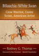 Book cover of: Biilaachia-White Swan. By: Rodney G. Thomas
