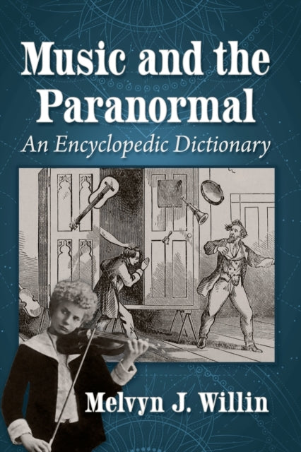 Book cover of: Music and the Paranormal. By: Melvyn J. Willin