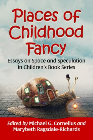 Places of Childhood Fancy