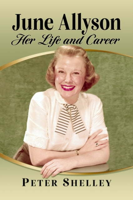 Book cover of: June Allyson. By: Peter Shelley