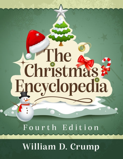 Book cover of: Christmas Encyclopedia, 4th ed.. By: William D Crump
