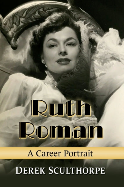 Book cover of: Ruth Roman. By: Derek Sculthorpe
