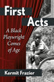 Book cover of: First Acts. By: Kermit Frazier
