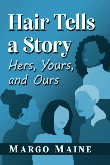 Book cover of: Hair Tells a Story. By: Margo Maine
