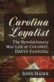 Book cover of: Carolina Loyalist. By: John Hairr