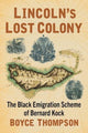 Book cover of: Lincoln's Lost Colony. By: Boyce Thompson
