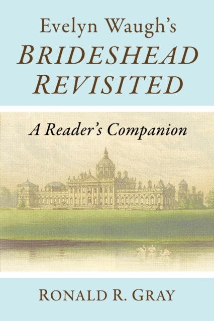 Book cover of: Evelyn Waugh's Brideshead Revisited. By: Ronald R. Gray